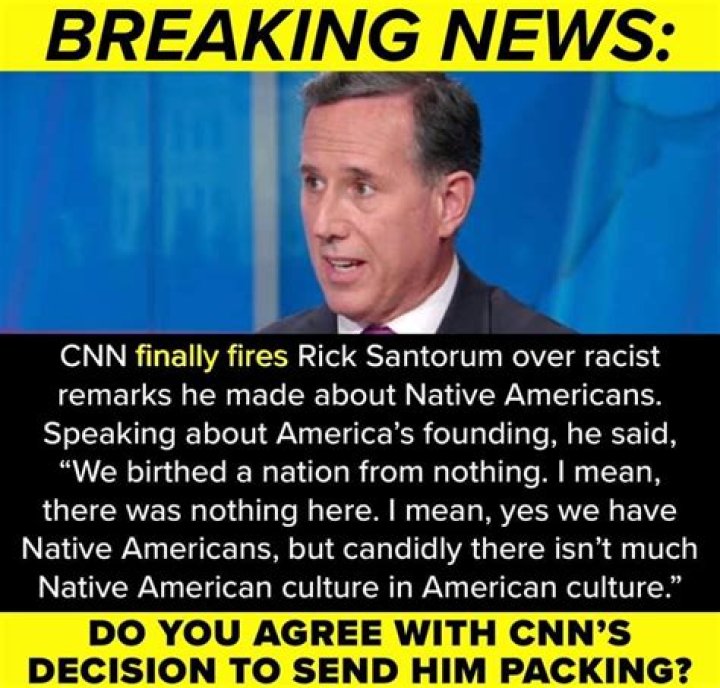 Rick Santorum Fired From CNN After Racist Statement Against Native Americans And Social Media Is Very Glad!